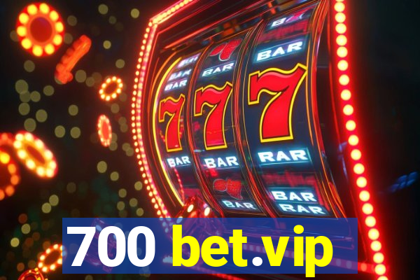 700 bet.vip